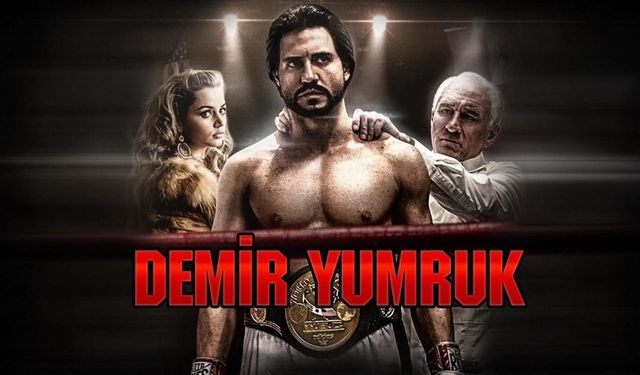 Demir Yumruk filmi ne zaman çekildi hangi kanalda oynuyor konusu ne oyuncuları isimleri