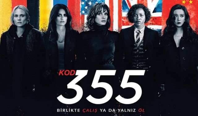 Kod 355 filmi ne zaman çekildi konusu ne hangi kanalda oynuyor oyuncu kadrosu karakterleri