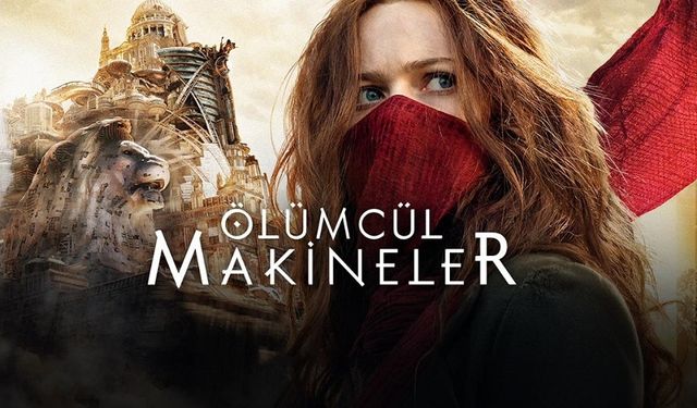 Ölümcül Makineler filmi ne zaman çekildi nerede hangi kanalda oynuyor oyuncu kadrosu konusu