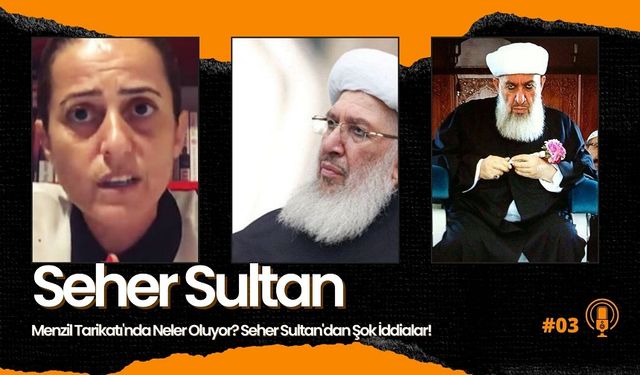 Seher Sultan, İstismar İddialarını Detaylarıyla Anlattı