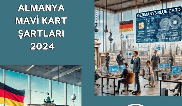 Almanya Mavi Kart 2024 Şartları ve Avantajları