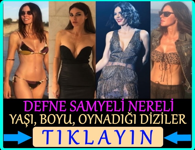 defne samyeli yaşı, boyu, oynadığı diziler