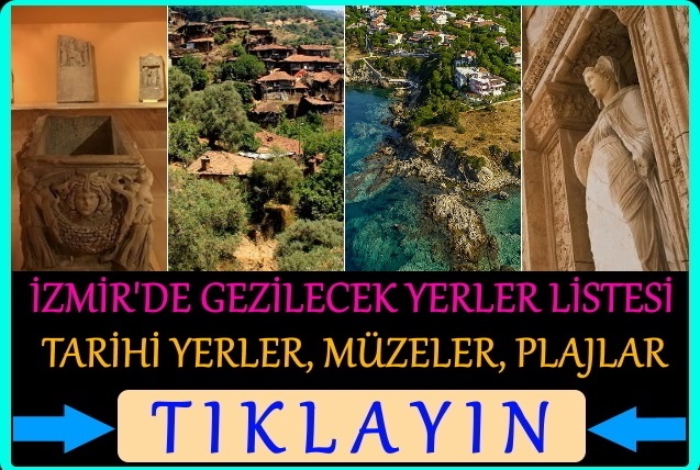 izmir'de gezilecek tarihi yerler ve müzeler listesi