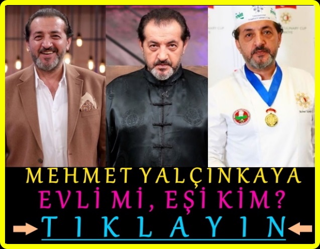 masterchef mehmet yalçınkaya şef evli mi eşi kim